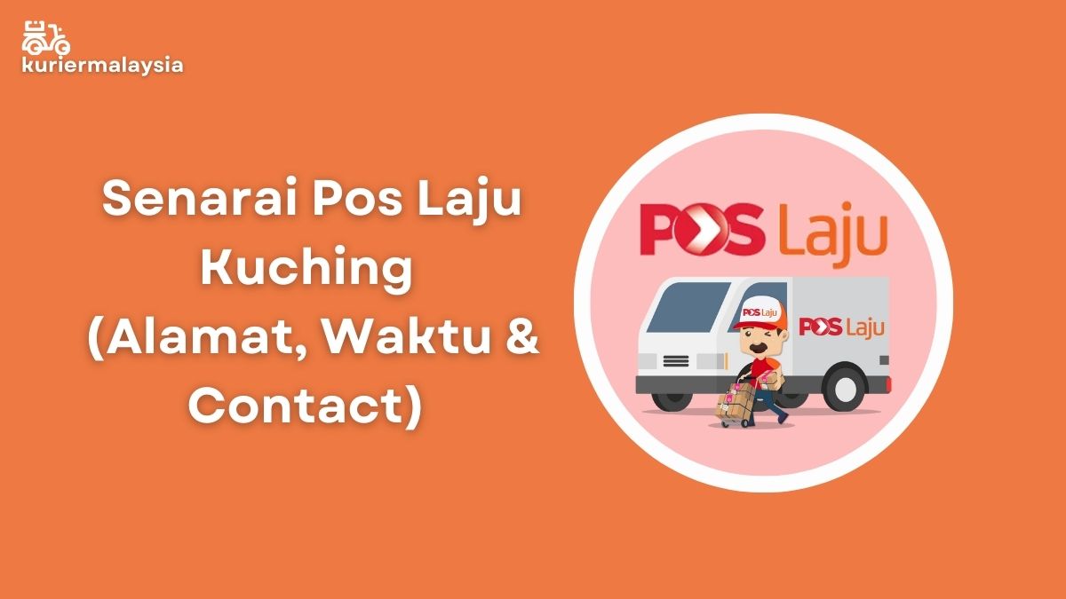 √ Senarai Pos Laju Kuching: Alamat, Waktu & Contact