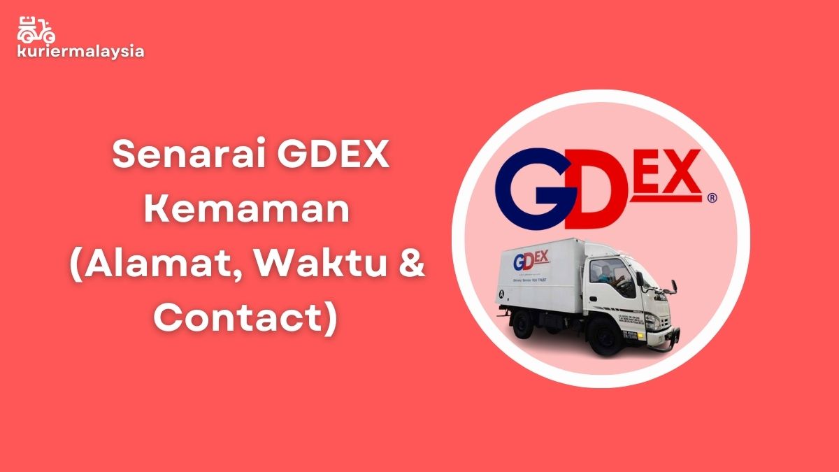 √ Senarai GDEX Kemaman: Alamat, Waktu & Contact